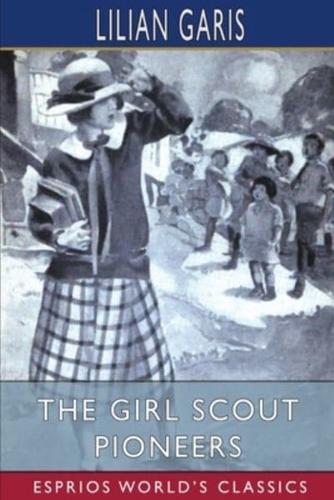 The Girl Scout Pioneers (Esprios Classics)