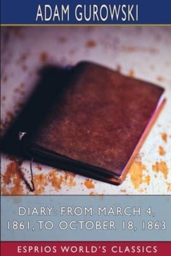 Diary: From March 4, 1861, to October 18, 1863 (Esprios Classics)