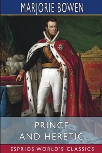 Prince and Heretic (Esprios Classics)