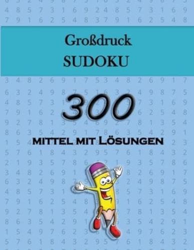 Großdruck Sudoku - 300 Mittel Mit Lösungen