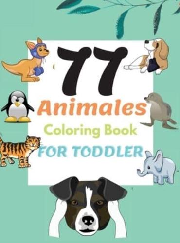 77 Animals Coloring Book for Toddler