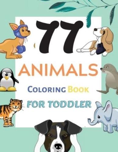 77 Animals Coloring Book for Toddler