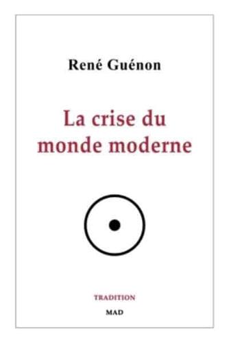 La crise du monde moderne