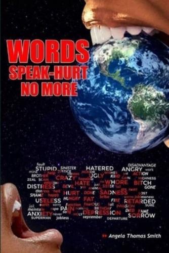 Words Speak Hurt No More Vol.3