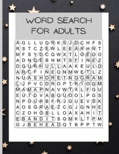 Word Search For Adults: Word Search Book for Adults/Word Search Book for Adults with a Huge Supply of Puzzles