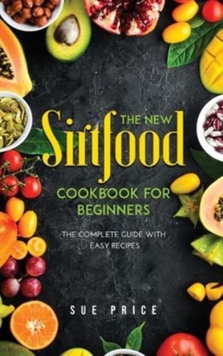 The New Sirtfood Cookbook for Beginners