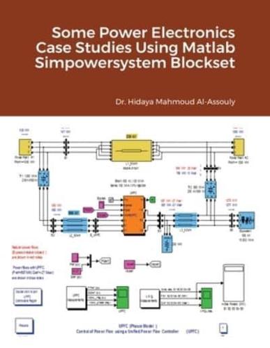 Some Power Electronics Case Studies Using Matlab Simpowersystem Blockset