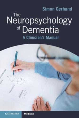 The Neuropsychology of Dementia