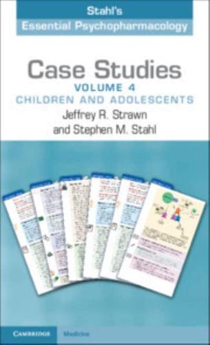 Stahl's Essential Psychopharmacology Volume 4 Children and Adolescents