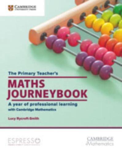 The Primary Teacher's Maths Journeybook : A Year of Professional Learning