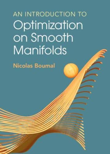 An Introduction to Optimization on Smooth Manifolds