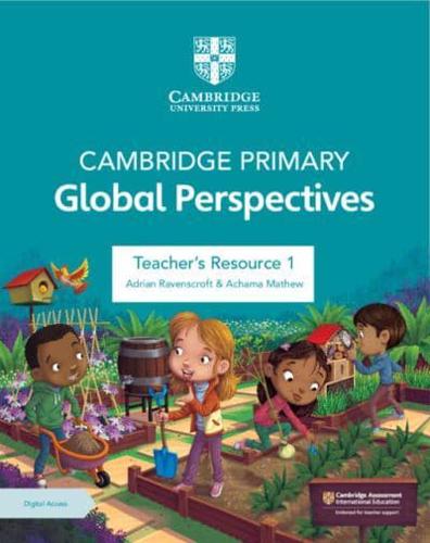 Cambridge Primary Global Perspectives Teacher's Resource 1 With Digital Access