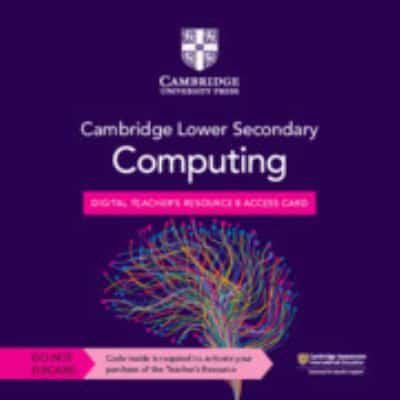 Cambridge Lower Secondary Computing Digital Teacher's Resource 8 Access Card