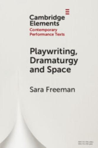 Playwriting, Space and Dramaturgy