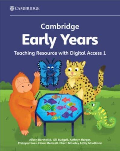 Cambridge Early Years Teaching Resource With Digital Access 1