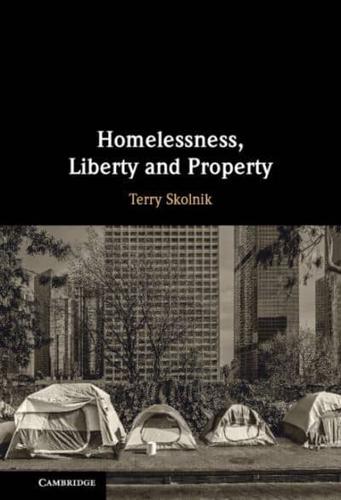 Homelessness, Liberty and Property
