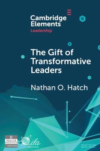 The Gift of Transformative Leaders