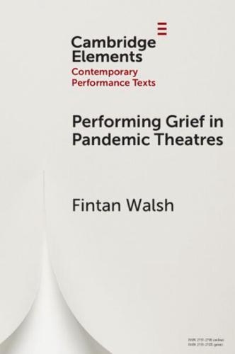 Performing Grief in Pandemic Theatres