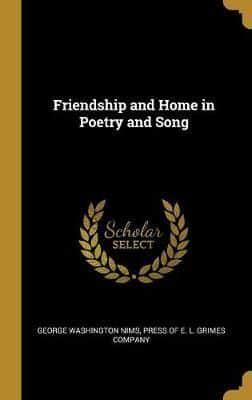 Friendship and Home in Poetry and Song