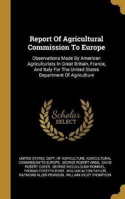 Report Of Agricultural Commission To Europe