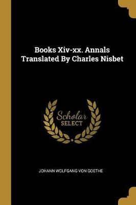 Books Xiv-Xx. Annals Translated By Charles Nisbet