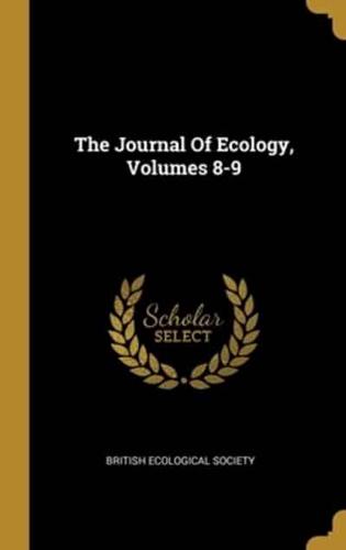 The Journal Of Ecology, Volumes 8-9