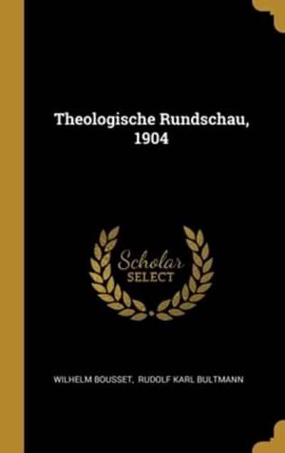 Theologische Rundschau, 1904