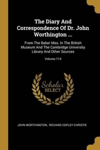The Diary And Correspondence Of Dr. John Worthington ...