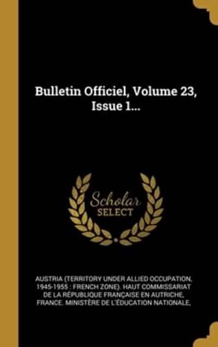 Bulletin Officiel, Volume 23, Issue 1...