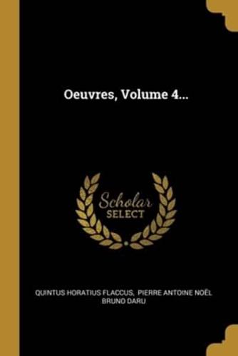 Oeuvres, Volume 4...