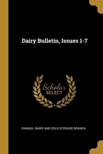 Dairy Bulletin, Issues 1-7