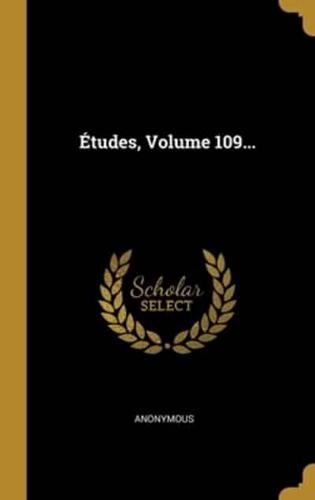 Études, Volume 109...