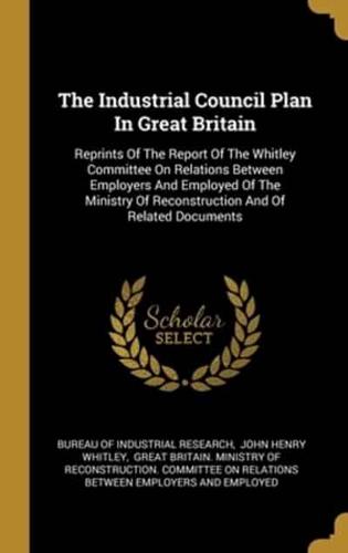 The Industrial Council Plan In Great Britain