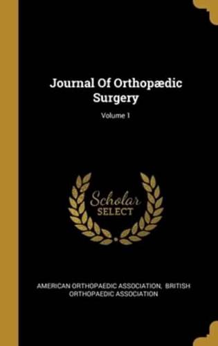 Journal Of Orthopædic Surgery; Volume 1