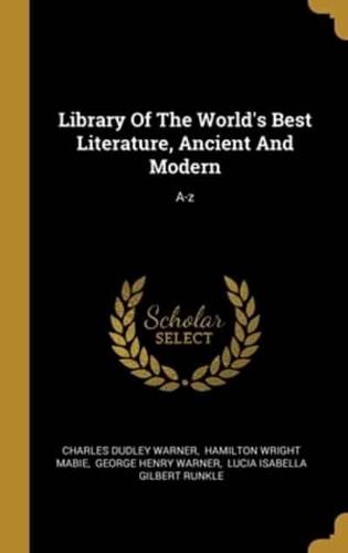 Library Of The World's Best Literature, Ancient And Modern