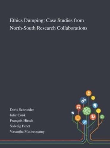 Ethics Dumping: Case Studies From North-South Research Collaborations