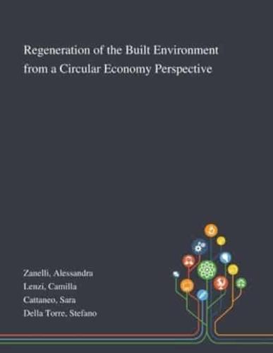 Regeneration of the Built Environment From a Circular Economy Perspective