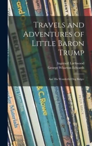 Travels and Adventures of Little Baron Trump