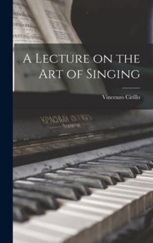 A Lecture on the Art of Singing