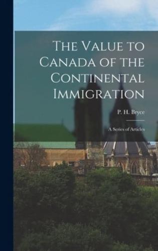 The Value to Canada of the Continental Immigration