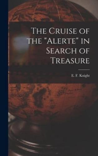 The Cruise of the "Alerte" in Search of Treasure