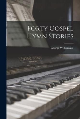 Forty Gospel Hymn Stories