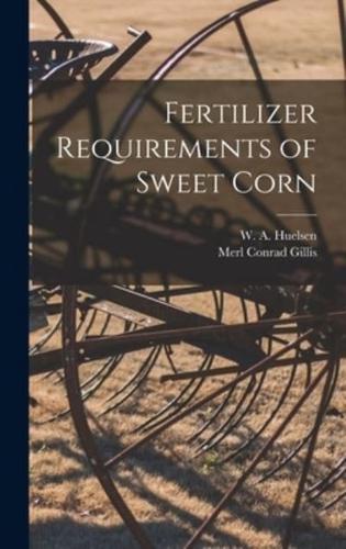 Fertilizer Requirements of Sweet Corn