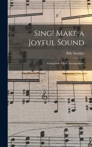 Sing! Make a Joyful Sound