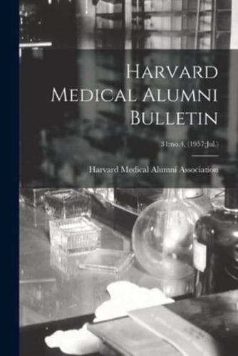 Harvard Medical Alumni Bulletin; 31