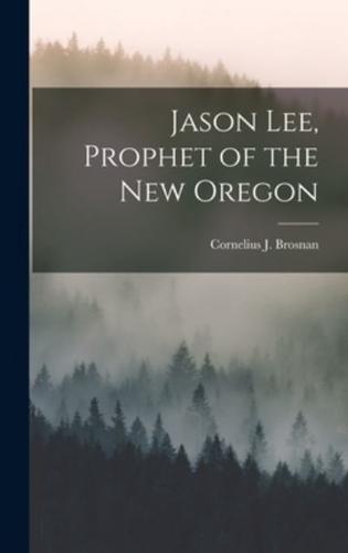 Jason Lee, Prophet of the New Oregon