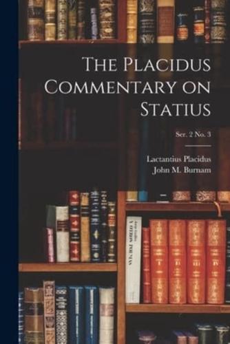 The Placidus Commentary on Statius; Ser. 2 No. 3