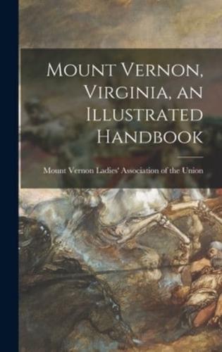 Mount Vernon, Virginia, an Illustrated Handbook