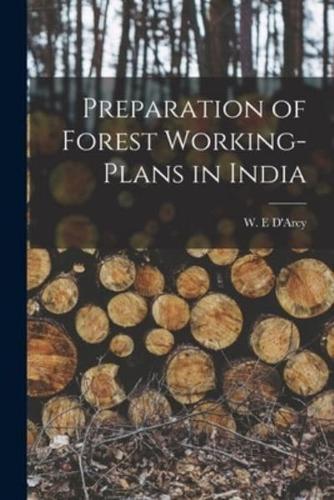 Preparation of Forest Working-Plans in India