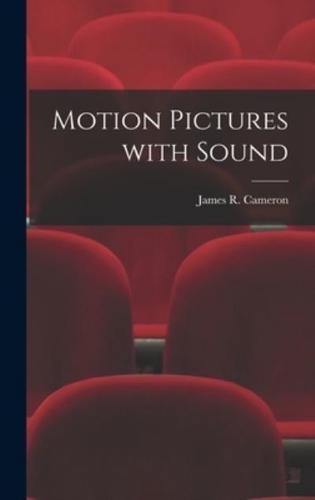 Motion Pictures With Sound